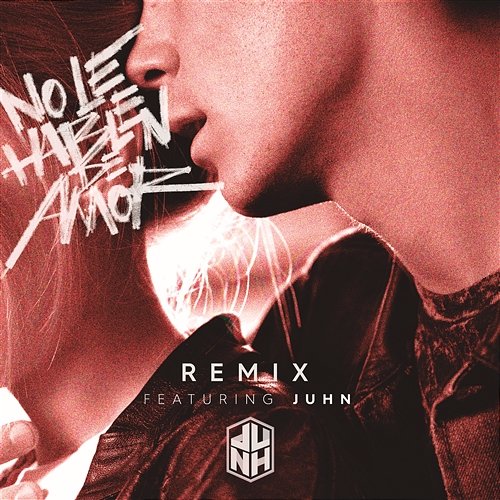 No Le Hablen de Amor (Remix) CD9 feat. Juhn