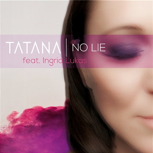 No Lie Tatana feat. Ingrid Lukas