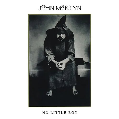 No Little Boy John Martyn