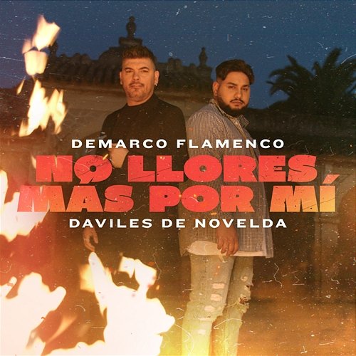 No llores más por mí Demarco Flamenco, Daviles de Novelda