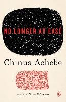 No Longer to Ease Achebe Chinua