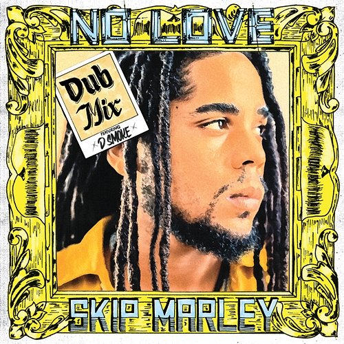 No Love Skip Marley feat. D Smoke