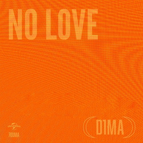 NO LOVE D1MA