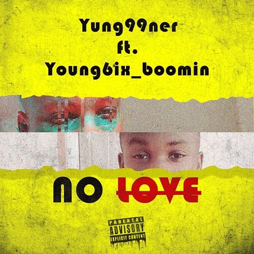 No Love Yung99ner feat. Young8ix_Boomin