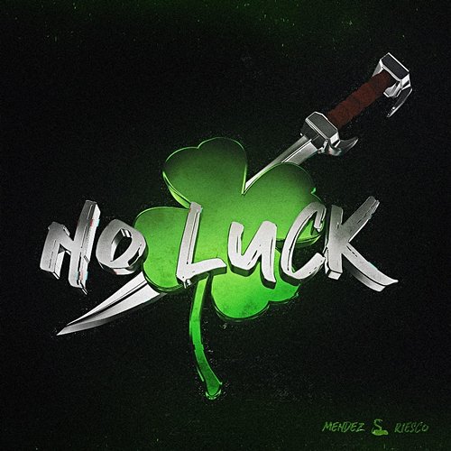 No Luck MENDEZ