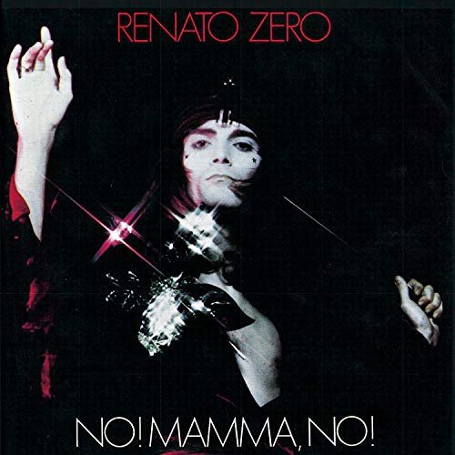 No! Mamma, N0! Renato Zero