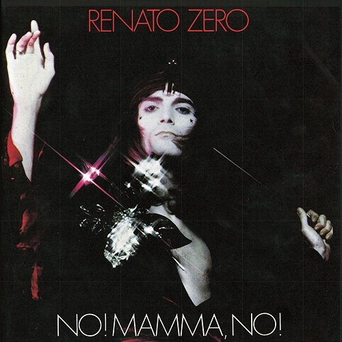 No! Mamma No! Renato Zero