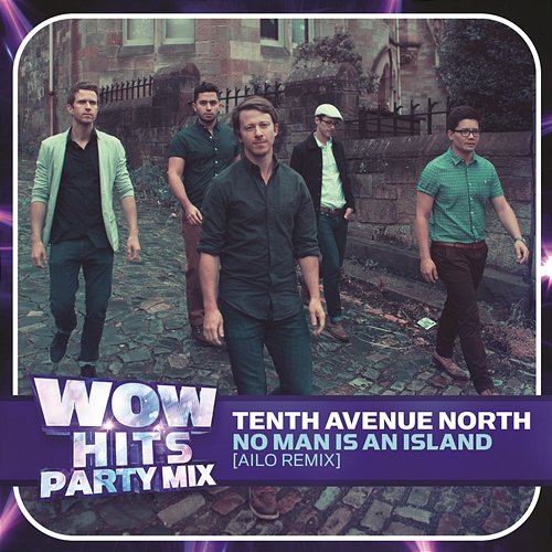 No Man Is An Island (Ailo Remix) Tenth Avenue North