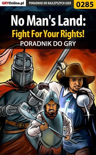 No Man's Land: Fight For Your Rights! - poradnik do gry Krzakowski Szymon Wojak