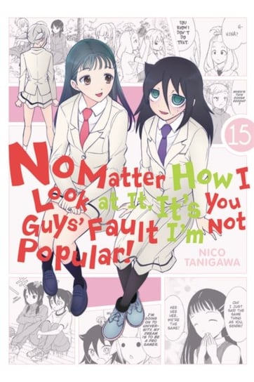No Matter How I Look at It, Its You Guys Fault Im Not Popular! Volume 15 Nico Tanigawa