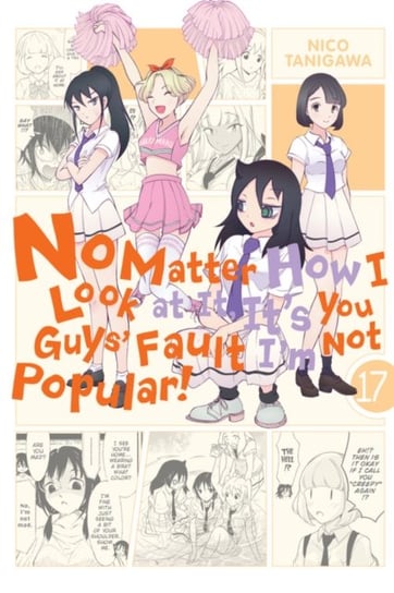 No Matter How I Look at It, Its You Guys Fault Im Not Popular! Volume 17 Nico Tanigawa
