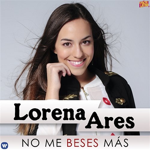 No me beses más Lorena Ares