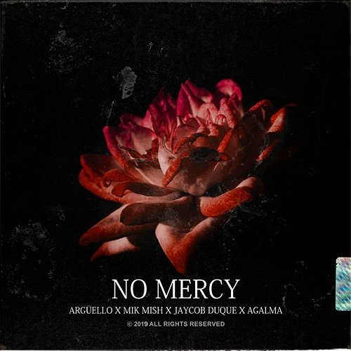 No Mercy Argüello, Mik Mish, Jaycob Duque feat. AGALMA