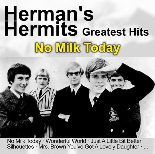 No Milk Today - Greatest Hits Herman's Hermits