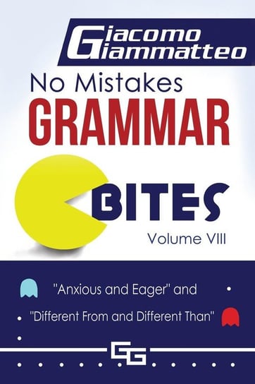 No Mistakes Grammar Bites, Volume VIII Giammatteo Giacomo