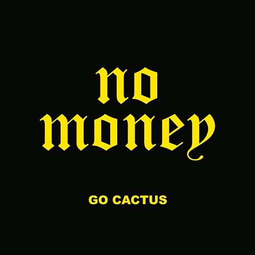 No Money Go Cactus