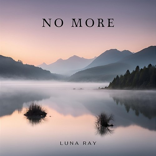 No More Luna Ray