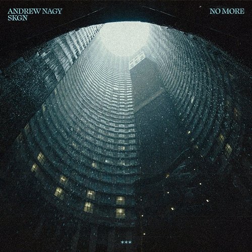 No More Andrew Nagy & SKGN