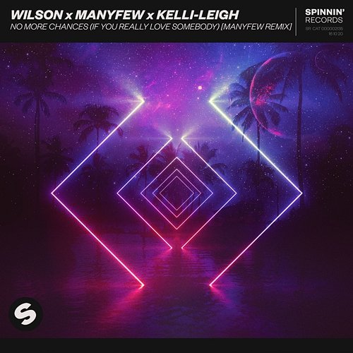 No More Chances (If You Really Love Somebody) Wilson x ManyFew x Kelli-Leigh