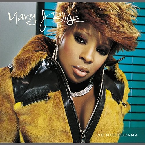 No More Drama Mary J. Blige