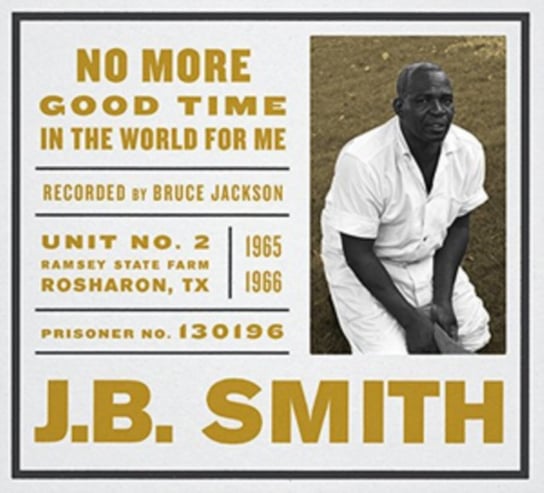 No More Good Time In The World For Me J.B. Smith