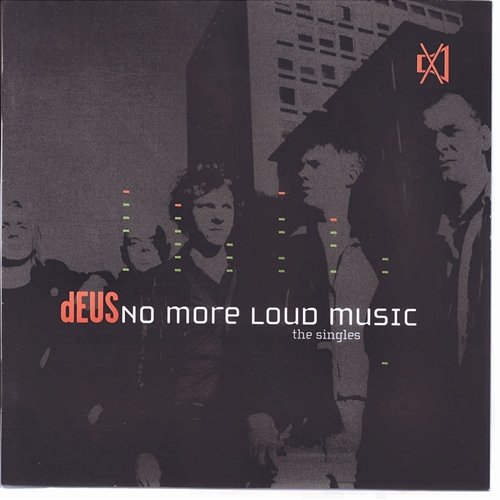 No More Loud Music - The Singles dEUS