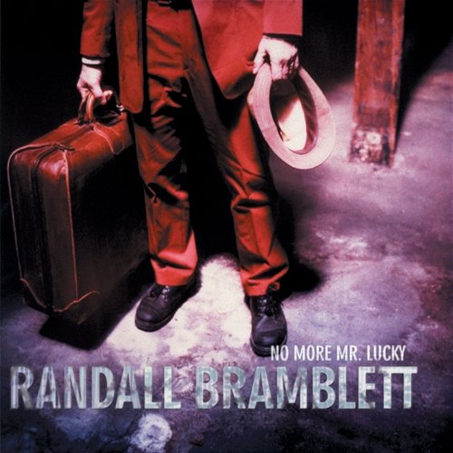 No More Mr. Lucky Randall Bramblett