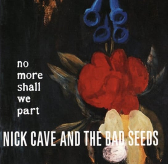 No More Shall We Part Nick Cave and The Bad Seeds