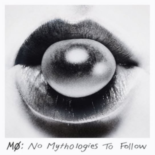 No Mythologies to Follow MØ