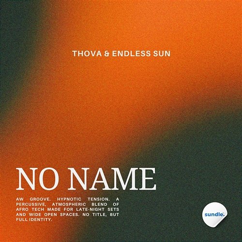 No Name Endless Sun, Thova