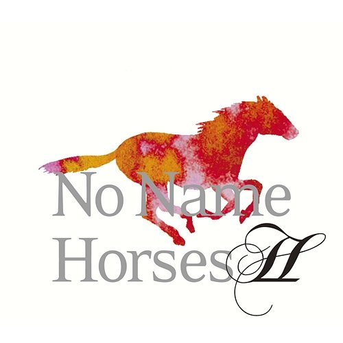 No Name Horses II No Name Horses