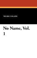 No Name, Vol. 1 Collins Wilkie