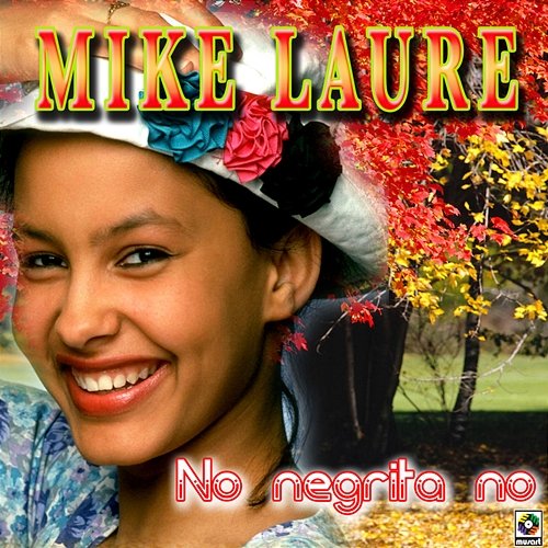 No Negrita No Mike Laure