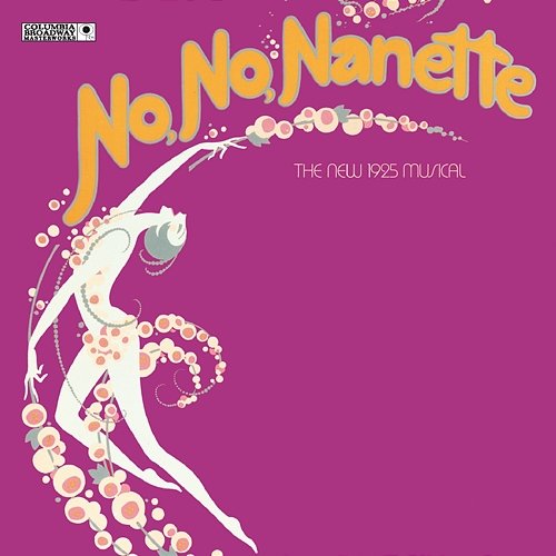No, No, Nanette (New Broadway Cast Recording (1971)) New Broadway Cast of No, No, Nanette (1971)