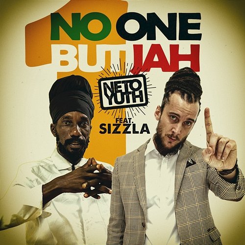 No One But Jah Neto Yuth feat. Sizzla