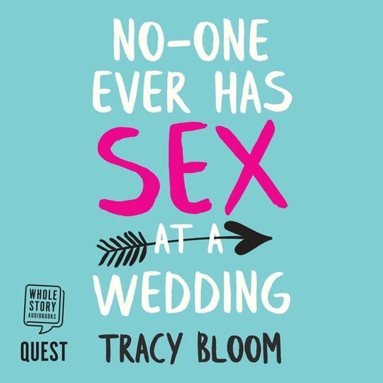 No-one Ever Has Sex at a Wedding Bloom Tracy