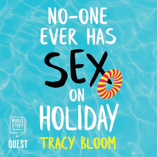 No-One Ever Has Sex On Holiday Bloom Tracy