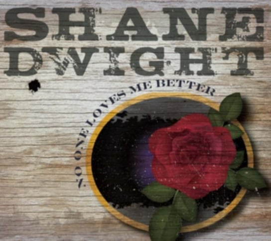 No One Loves Me Better Dwight Shane