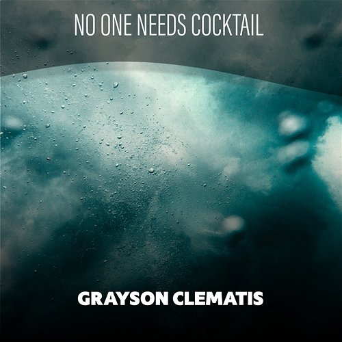 No One Needs Cocktail Grayson Clematis