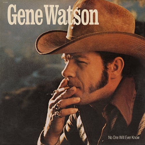 No One Will Ever Know Gene Watson