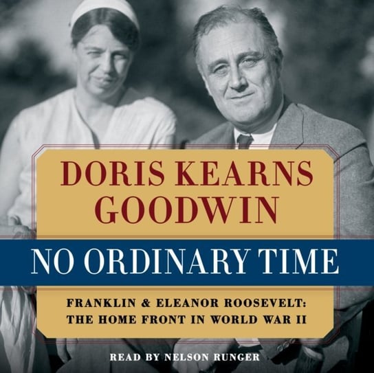 No Ordinary Time Goodwin Doris Kearns