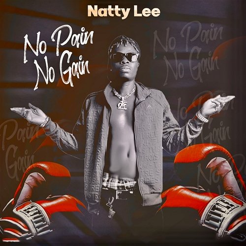 No Pain No Gain Natty Lee