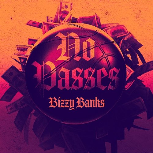 No Passes Bizzy Banks