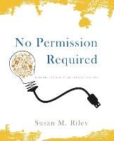 No Permission Required Riley Susan M.