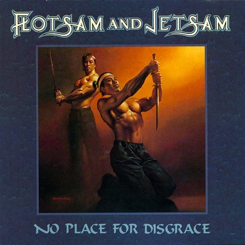 No Place For Disgrace Flotsam & Jetsam