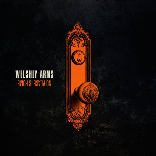 No Place Is Home PL Welshly Arms
