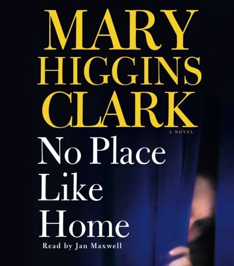 No Place Like Home Higgins Clark Mary