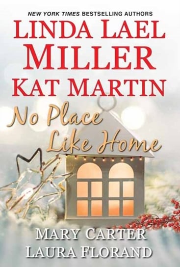 No Place Like Home Miller Linda Lael, Martin Kat