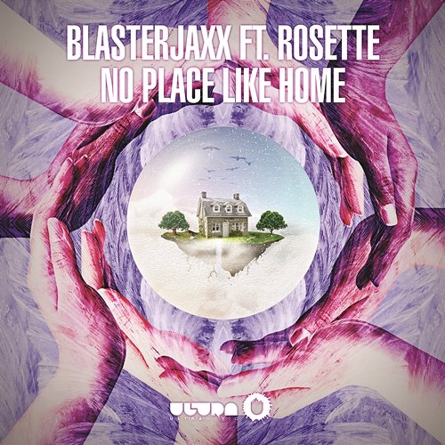 No Place Like Home Blasterjaxx feat. Rosette