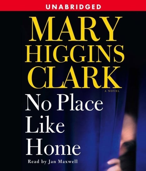 No Place Like Home Higgins Clark Mary
